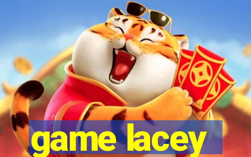 game lacey